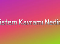sistem kavramı nedir?
